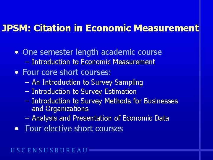 JPSM: Citation in Economic Measurement • One semester length academic course – Introduction to