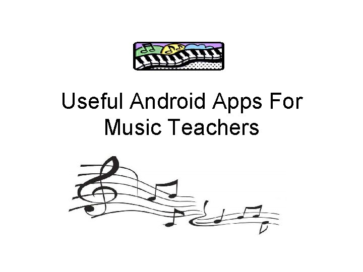 Useful Android Apps For Music Teachers l 