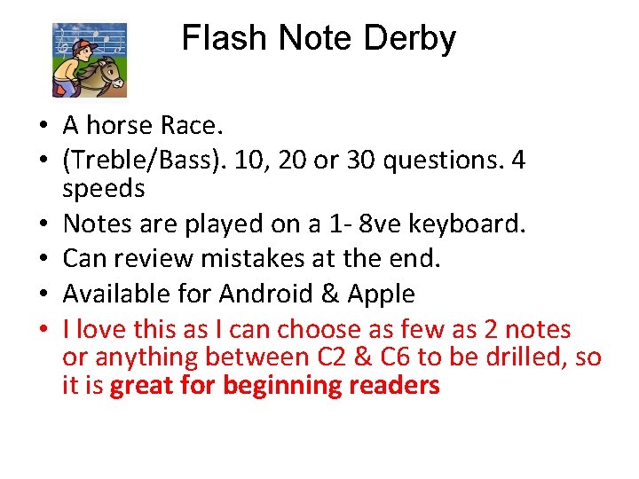 Flash Note Derby • A horse Race. • (Treble/Bass). 10, 20 or 30 questions.