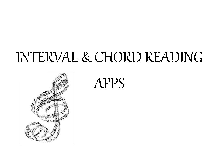 INTERVAL & CHORD READING APPS 