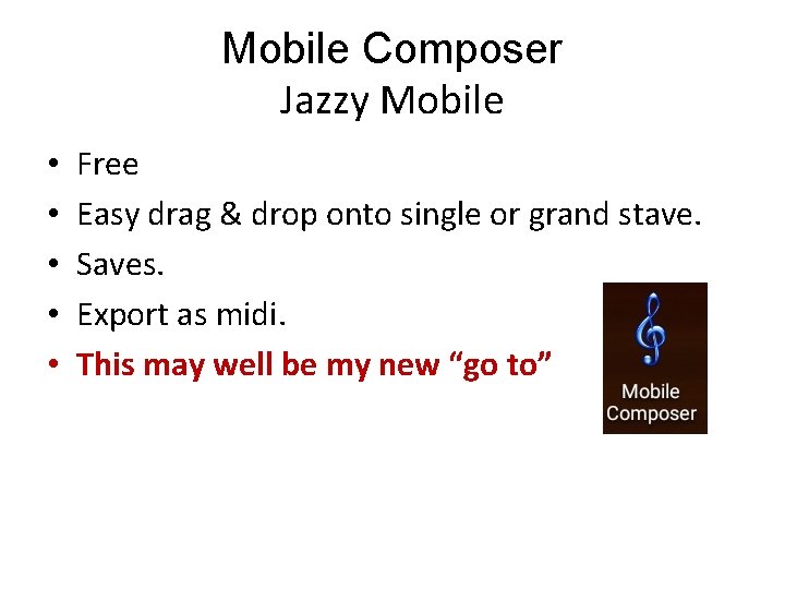 Mobile Composer Jazzy Mobile • • • Free Easy drag & drop onto single