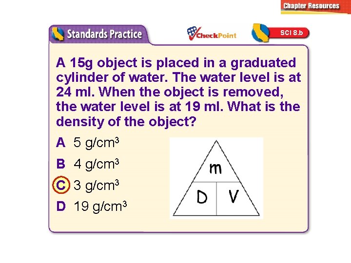 SCI 8. b A 15 g object is placed in a graduated cylinder of