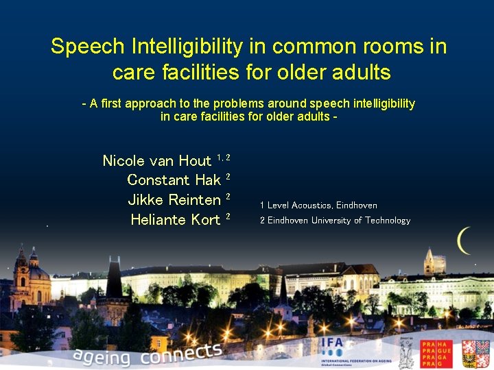 Speech Intelligibility in common rooms in care facilities for older adults - A first