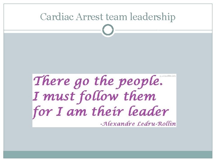 Cardiac Arrest team leadership 