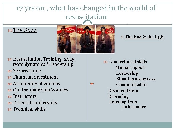 17 yrs on , what has changed in the world of resuscitation The Good