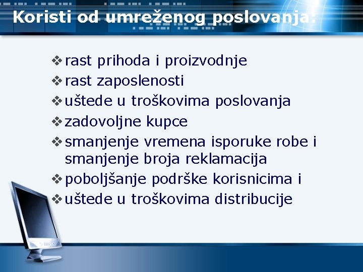 Koristi od umreženog poslovanja: v rast prihoda i proizvodnje v rast zaposlenosti v uštede