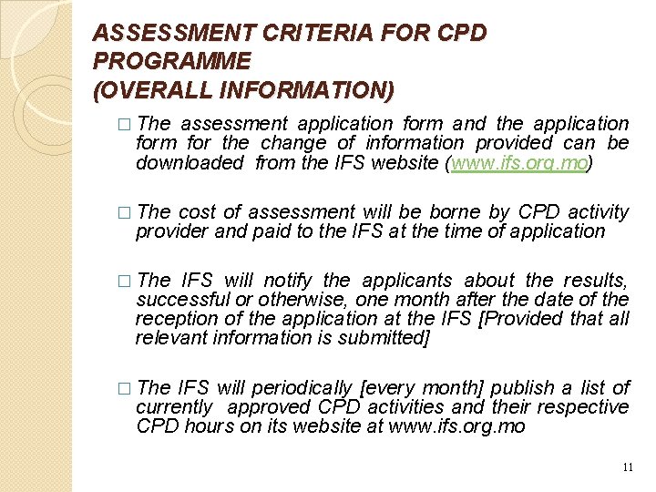 ASSESSMENT CRITERIA FOR CPD PROGRAMME (OVERALL INFORMATION) � The assessment application form and the