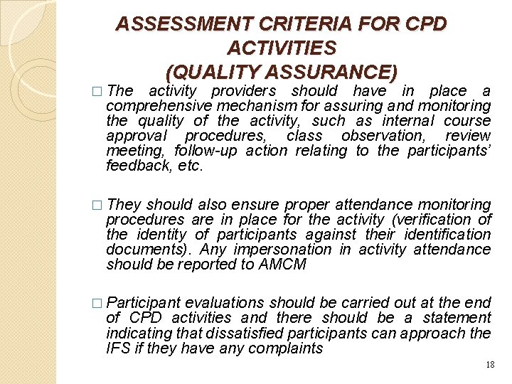 ASSESSMENT CRITERIA FOR CPD ACTIVITIES (QUALITY ASSURANCE) � The activity providers should have in