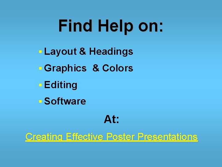 Find Help on: § Layout & Headings § Graphics & Colors § Editing §