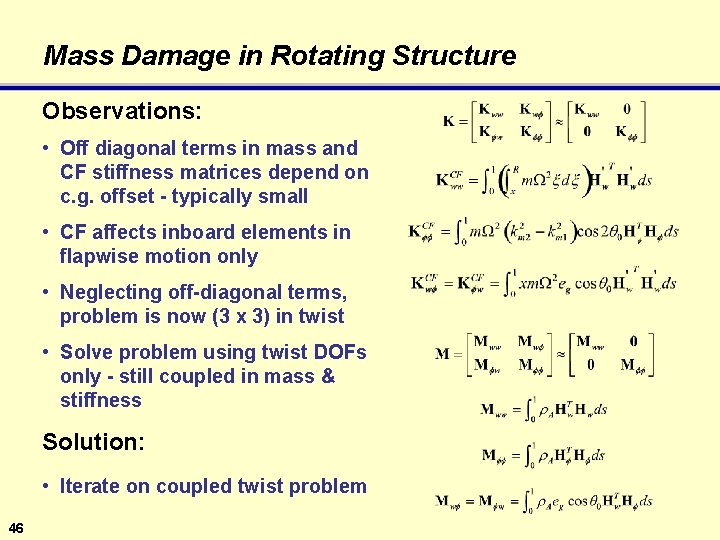 Mass Damage in Rotating Structure Observations: • Off diagonal terms in mass and CF