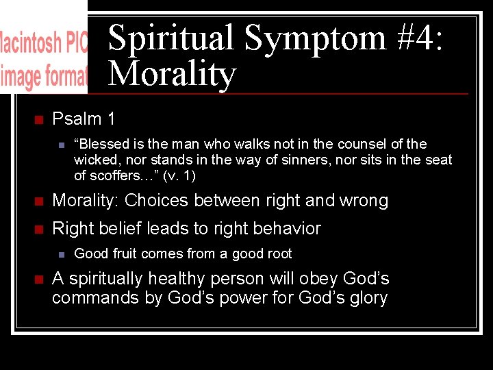 Spiritual Symptom #4: Morality n Psalm 1 n “Blessed is the man who walks