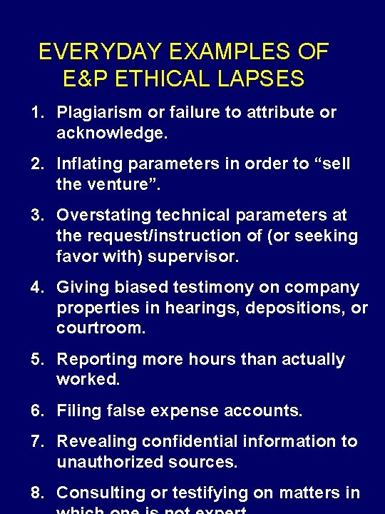 EVERYDAY EXAMPLES OF E&P ETHICAL LAPSES 1. Plagiarism or failure to attribute or acknowledge.