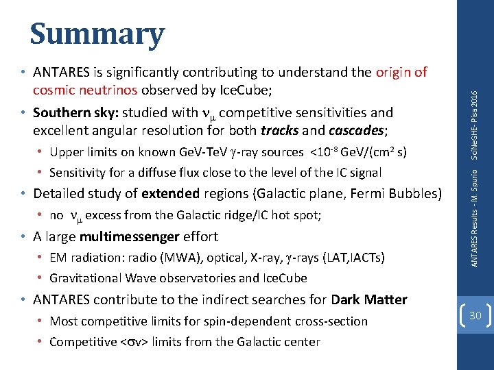 • Upper limits on known Ge. V-Te. V g-ray sources <10 -8 Ge. • Upper limits on known Ge. V-Te. V g-ray sources <10 -8 Ge.