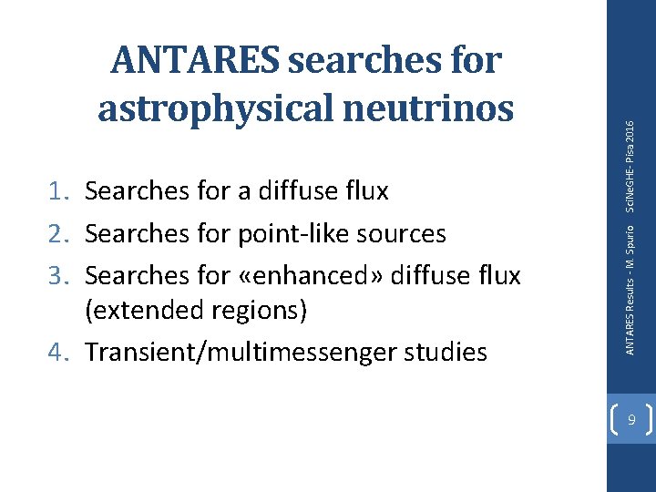 Sci. Ne. GHE- Pisa 2016 1. Searches for a diffuse flux 2. Searches for Sci. Ne. GHE- Pisa 2016 1. Searches for a diffuse flux 2. Searches for