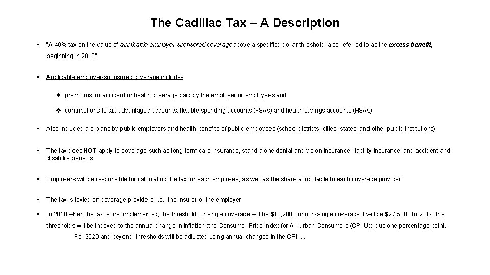 The Cadillac Tax – A Description • “A 40% tax on the value of
