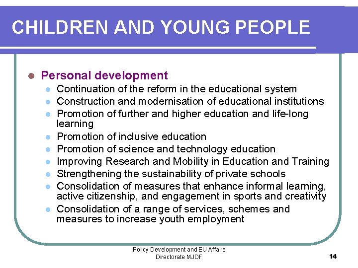 CHILDREN AND YOUNG PEOPLE l Personal development l l l l l Continuation of
