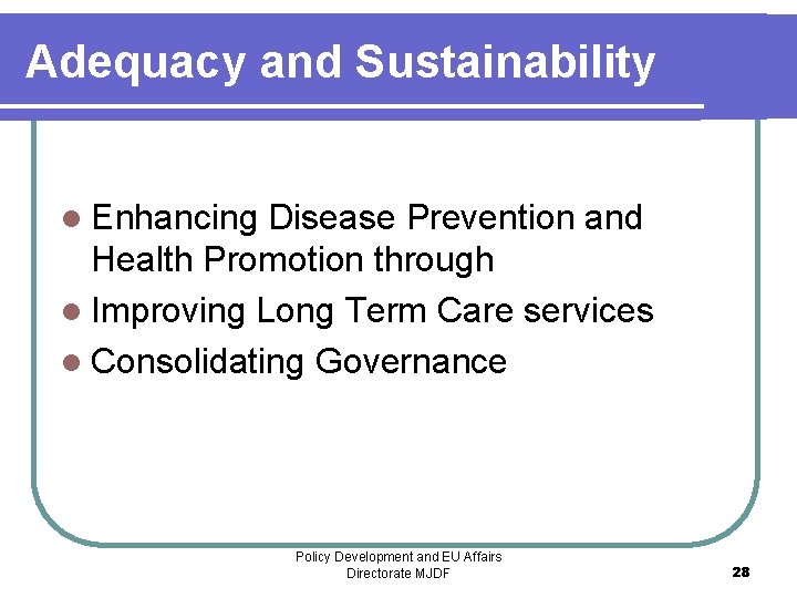 Adequacy and Sustainability l Enhancing Disease Prevention and Health Promotion through l Improving Long