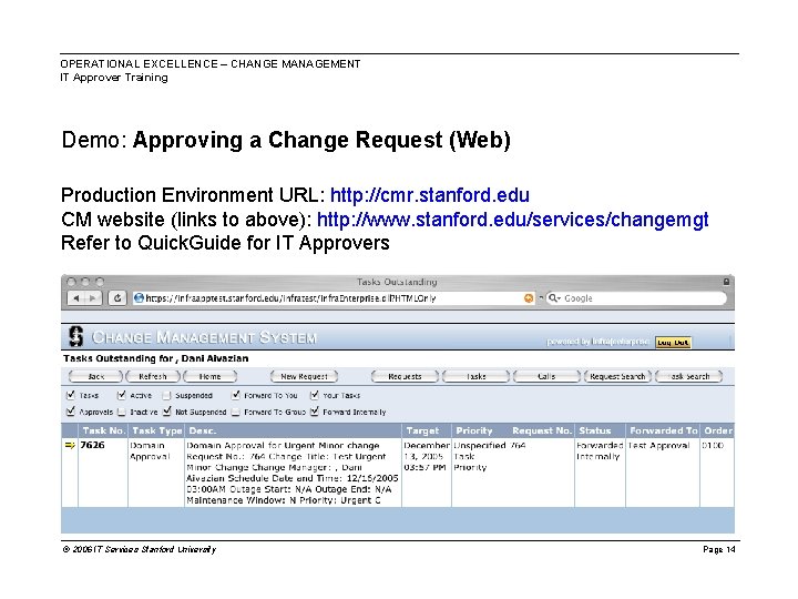 OPERATIONAL EXCELLENCE – CHANGE MANAGEMENT IT Approver Training Demo: Approving a Change Request (Web)