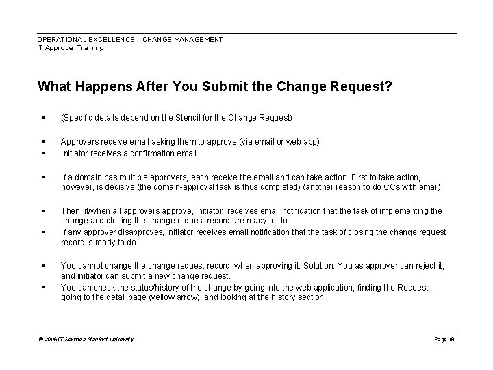 OPERATIONAL EXCELLENCE – CHANGE MANAGEMENT IT Approver Training What Happens After You Submit the