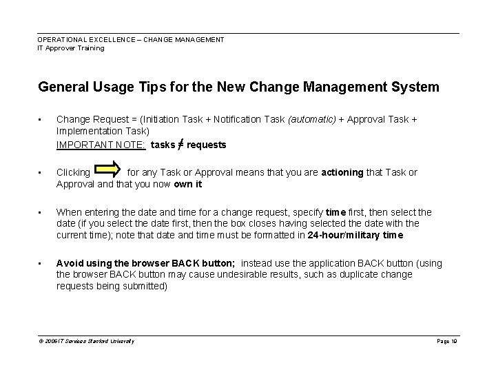OPERATIONAL EXCELLENCE – CHANGE MANAGEMENT IT Approver Training General Usage Tips for the New