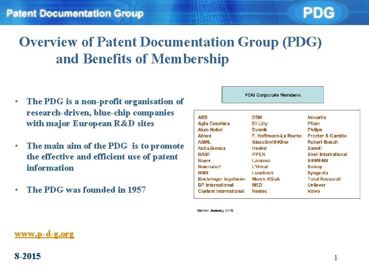 Overview of Patent Documentation Group (PDG) and Benefits of Membership • The PDG is