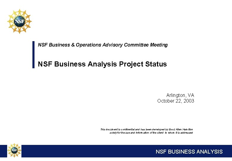 NSF Business & Operations Advisory Committee Meeting NSF Business Analysis Project Status Arlington, VA