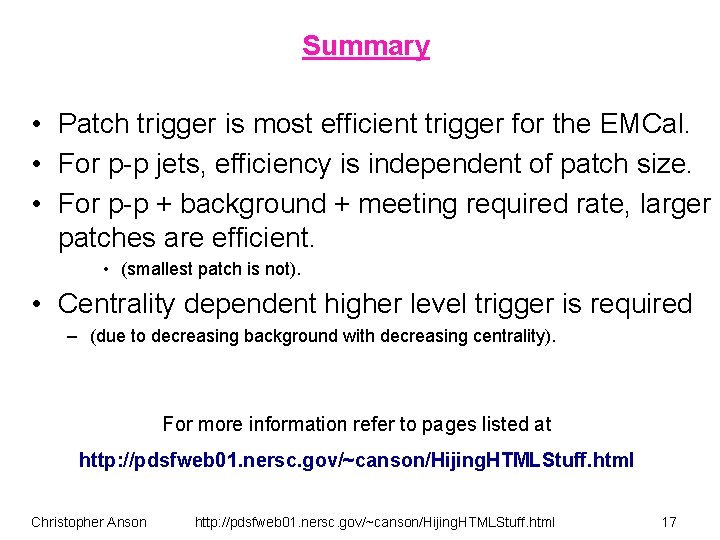 Summary • Patch trigger is most efficient trigger for the EMCal. • For p-p