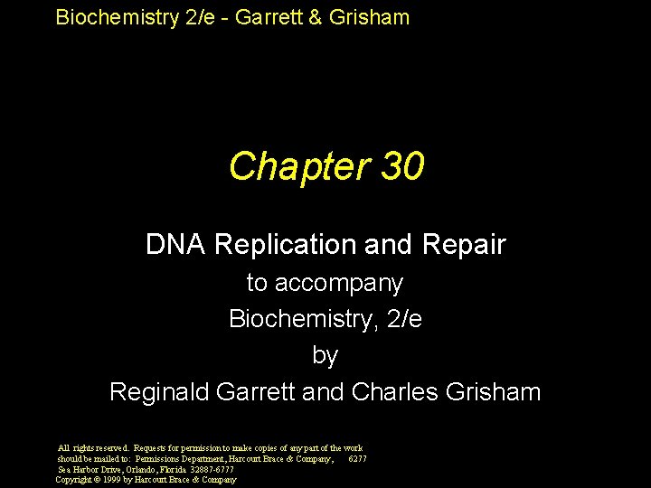 Biochemistry 2/e - Garrett & Grisham Chapter 30 DNA Replication and Repair to accompany