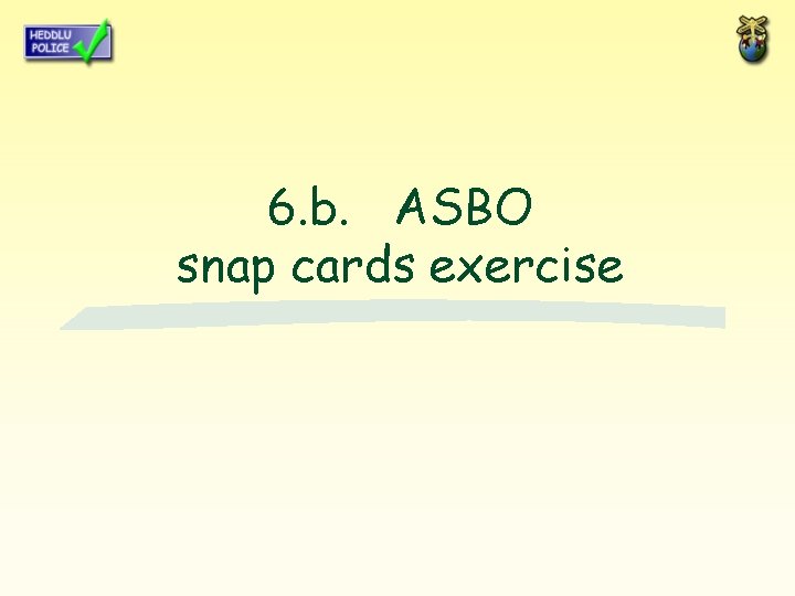 6. b. ASBO snap cards exercise 