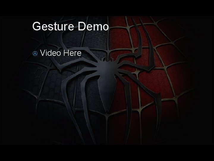 Gesture Demo Video Here 