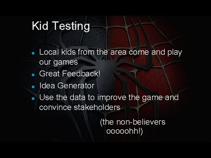 Kid Testing Local kids from the area come and play our games Great Feedback!