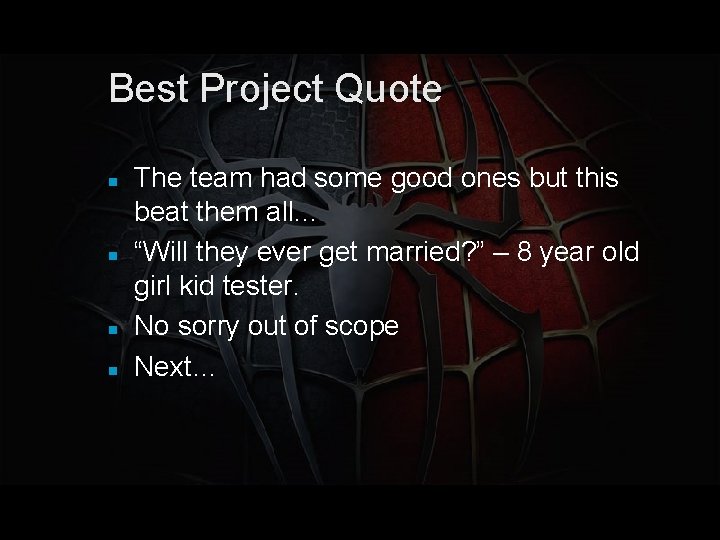 Best Project Quote The team had some good ones but this beat them all.