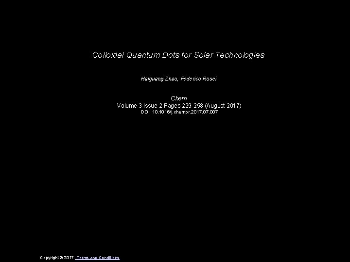 Colloidal Quantum Dots for Solar Technologies Haiguang Zhao, Federico Rosei Chem Volume 3 Issue