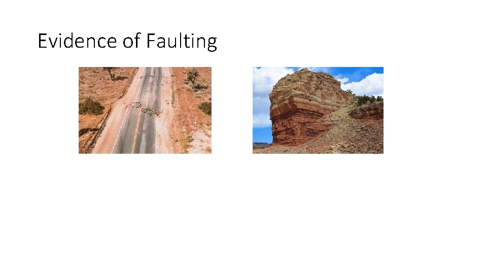 Evidence of Faulting Evidence of Faulting