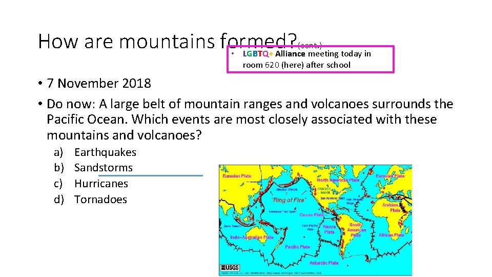 How are mountains formed? (cont. ) • LGBTQ+ Alliance meeting today in room 620 How are mountains formed? (cont. ) • LGBTQ+ Alliance meeting today in room 620