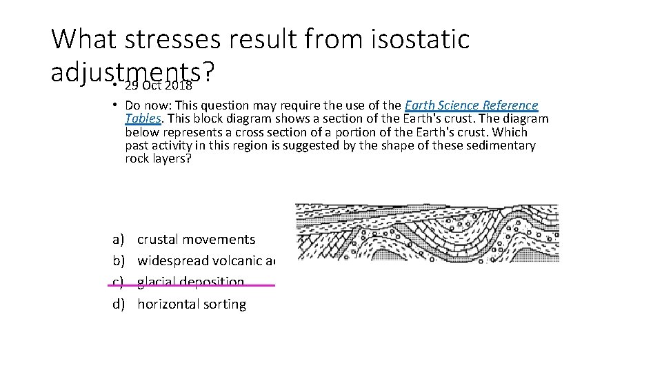 What stresses result from isostatic adjustments? • 29 Oct 2018 • Do now: This What stresses result from isostatic adjustments? • 29 Oct 2018 • Do now: This