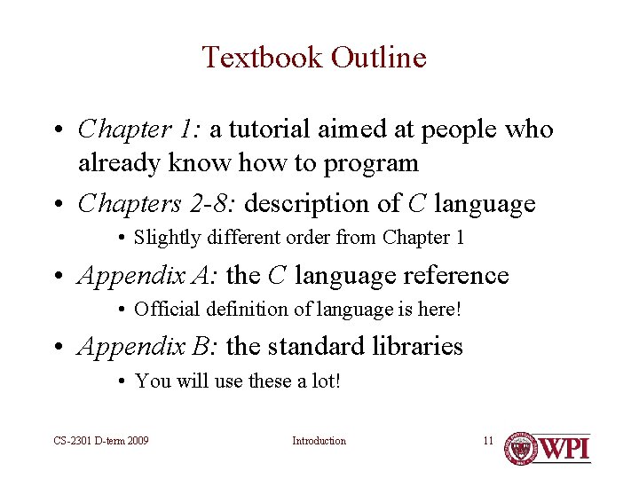 Textbook Outline • Chapter 1: a tutorial aimed at people who already know how Textbook Outline • Chapter 1: a tutorial aimed at people who already know how