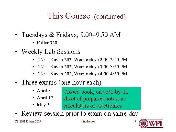 This Course (continued) • Tuesdays & Fridays, 8: 00– 9: 50 AM • Fuller This Course (continued) • Tuesdays & Fridays, 8: 00– 9: 50 AM • Fuller