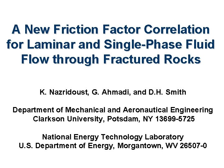 A New Friction Factor Correlation for Laminar and Single-Phase Fluid Flow through Fractured Rocks