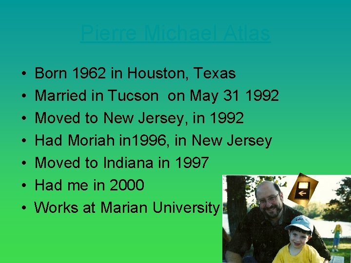 Pierre Michael Atlas • • Born 1962 in Houston, Texas Married in Tucson on