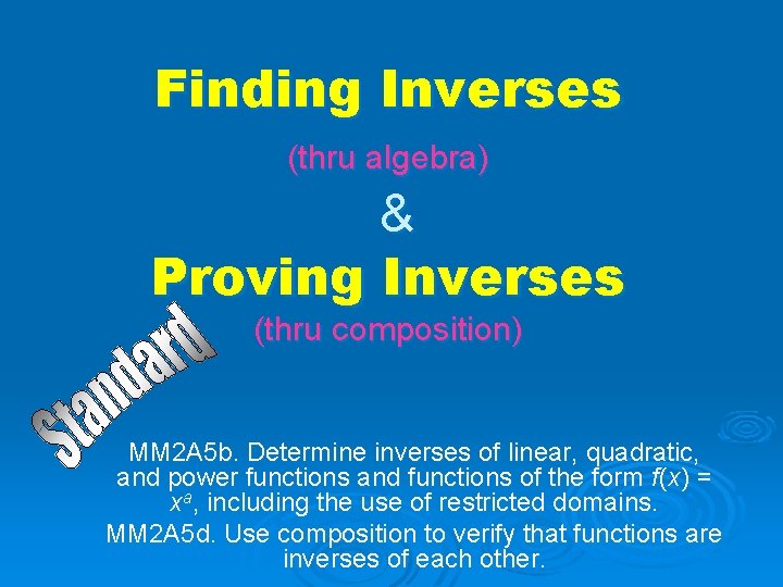 Finding Inverses (thru algebra) & Proving Inverses (thru composition) MM 2 A 5 b.
