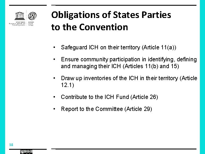 Obligations of States Parties to the Convention • Safeguard ICH on their territory (Article