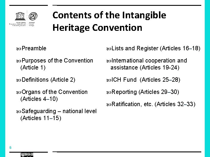 Contents of the Intangible Heritage Convention Preamble Lists and Register (Articles 16– 18) Purposes