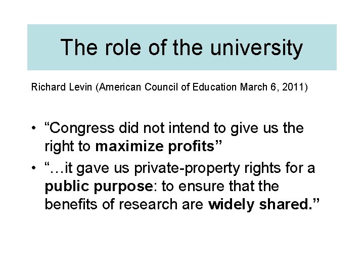 The role of the university Richard Levin (American Council of Education March 6, 2011)