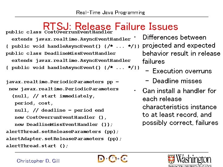 Real-Time Java Programming RTSJ: Release Failure Issues public class Cost. Overrun. Event. Handler extends Real-Time Java Programming RTSJ: Release Failure Issues public class Cost. Overrun. Event. Handler extends
