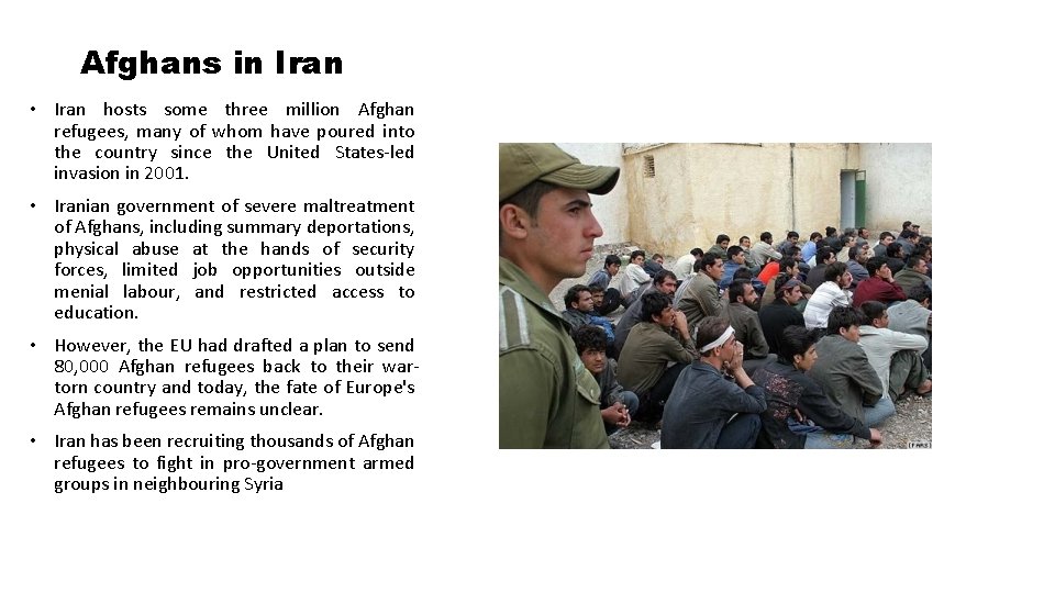 Afghans in Iran • Iran hosts some three million Afghan refugees, many of whom