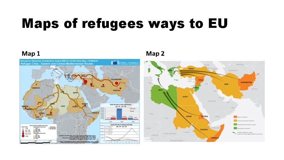 Maps of refugees ways to EU Map 1 Map 2 