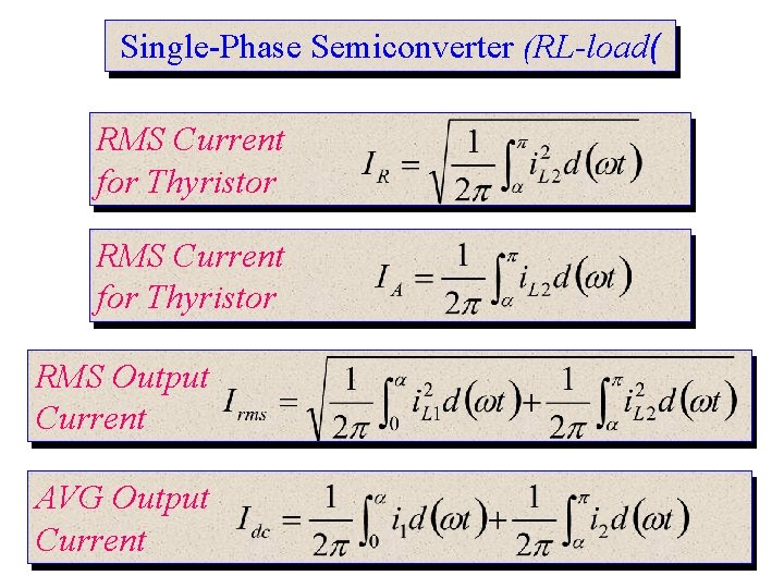 Single-Phase Semiconverter (RL-load( RMS Current for Thyristor RMS Output Current AVG Output Current www.