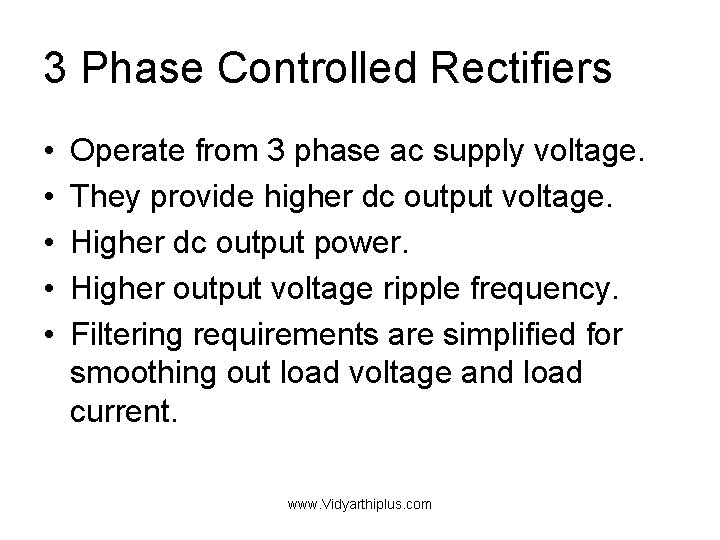 3 Phase Controlled Rectifiers • • • Operate from 3 phase ac supply voltage.