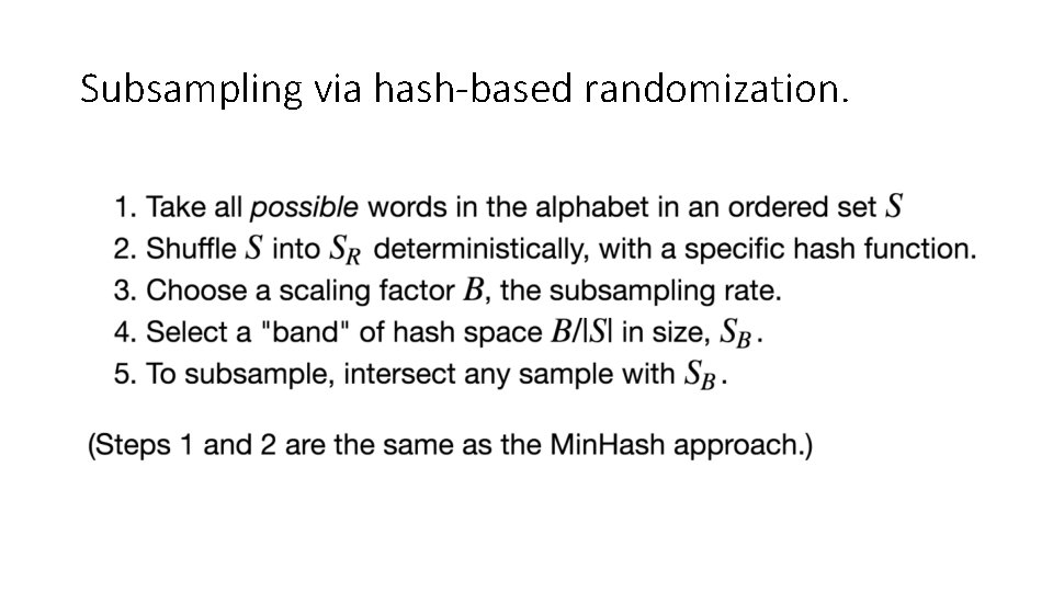 Subsampling via hash-based randomization. 